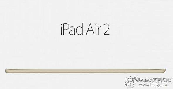 薄至6.1mm 蘋果發布iPad Air 2平板電腦
